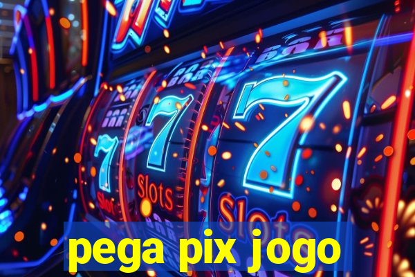 pega pix jogo